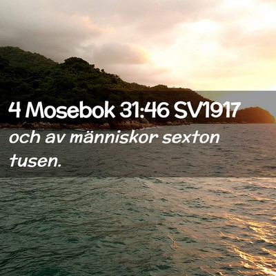 Picture 02 - 4 Mosebok 31:46 SV1917 - och av människor sexton - Bible Verse Picture