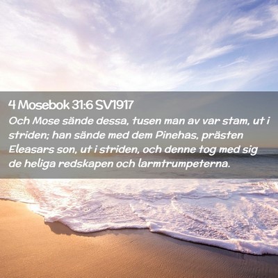 Picture 02 - 4 Mosebok 31:6 SV1917 - Och Mose sände dessa, tusen man av var stam, ut - Bible Verse Picture