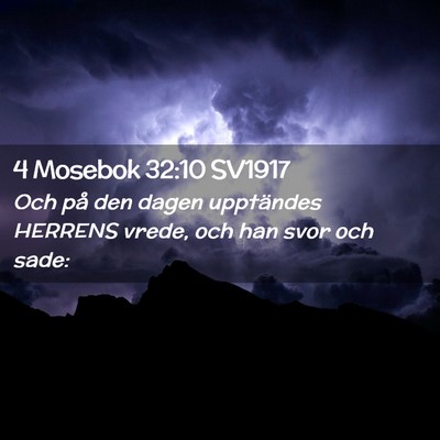 Picture 02 - 4 Mosebok 32:10 SV1917 - Och på den dagen upptändes HERRENS vrede, och - Bible Verse Picture