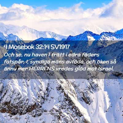 Picture 02 - 4 Mosebok 32:14 SV1917 - Och se, nu haven I trätt i edra fäders - Bible Verse Picture