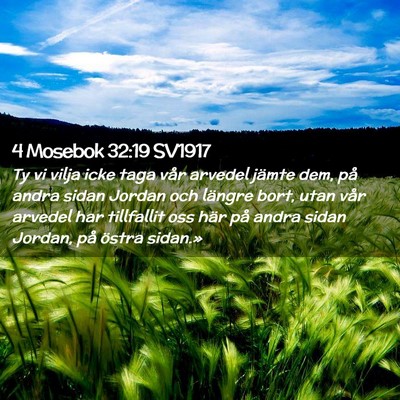 Picture 02 - 4 Mosebok 32:19 SV1917 - Ty vi vilja icke taga vår arvedel jämte dem, - Bible Verse Picture
