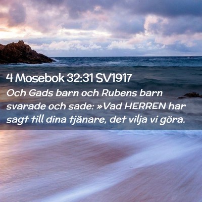 Picture 02 - 4 Mosebok 32:31 SV1917 - Och Gads barn och Rubens barn svarade och sade: - Bible Verse Picture