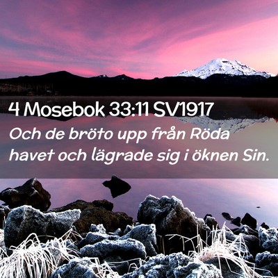 Picture 02 - 4 Mosebok 33:11 SV1917 - Och de bröto upp från Röda havet och lägrade - Bible Verse Picture