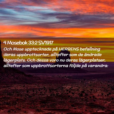 Picture 02 - 4 Mosebok 33:2 SV1917 - Och Mose upptecknade på HERRENS befallning deras - Bible Verse Picture