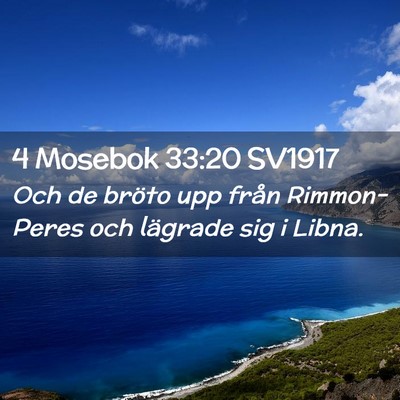 Picture 02 - 4 Mosebok 33:20 SV1917 - Och de bröto upp från Rimmon-Peres och lägrade - Bible Verse Picture
