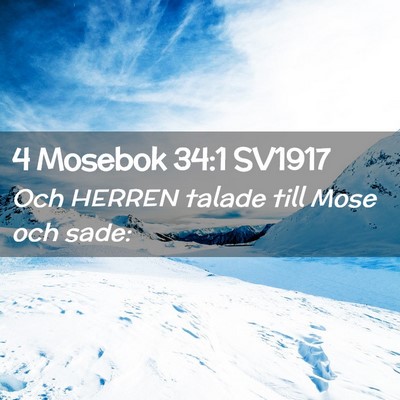 Picture 02 - 4 Mosebok 34:1 SV1917 - Och HERREN talade till Mose och - Bible Verse Picture
