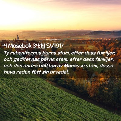 Picture 02 - 4 Mosebok 34:14 SV1917 - Ty rubeniternas barns stam, efter dess familjer, - Bible Verse Picture