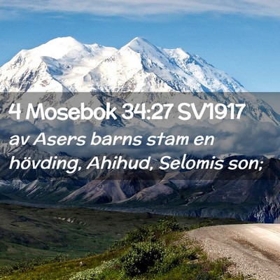 Picture 02 - 4 Mosebok 34:27 SV1917 - av Asers barns stam en hövding, Ahihud, Selomis - Bible Verse Picture