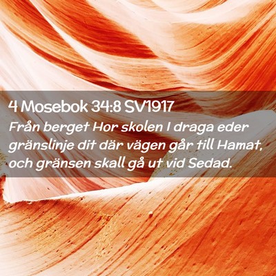 Picture 02 - 4 Mosebok 34:8 SV1917 - Från berget Hor skolen I draga eder gränslinje - Bible Verse Picture