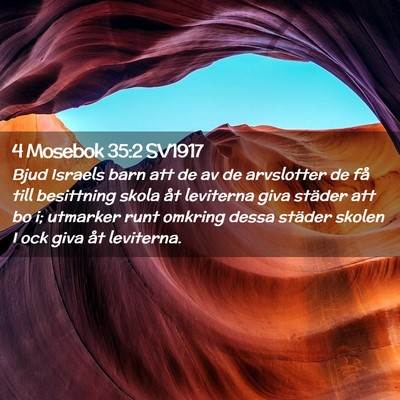 Picture 02 - 4 Mosebok 35:2 SV1917 - Bjud Israels barn att de av de arvslotter de få - Bible Verse Picture