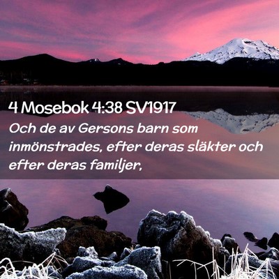 Picture 02 - 4 Mosebok 4:38 SV1917 - Och de av Gersons barn som inmönstrades, efter - Bible Verse Picture