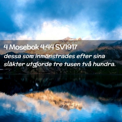 Picture 02 - 4 Mosebok 4:44 SV1917 - dessa som inmönstrades efter sina släkter - Bible Verse Picture