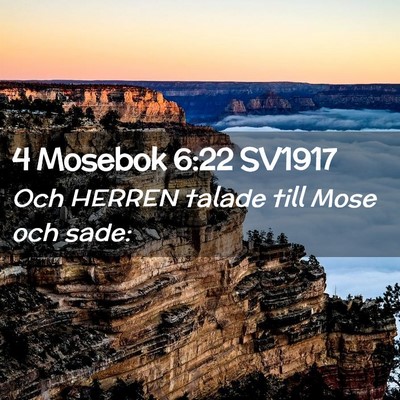 Picture 02 - 4 Mosebok 6:22 SV1917 - Och HERREN talade till Mose och - Bible Verse Picture