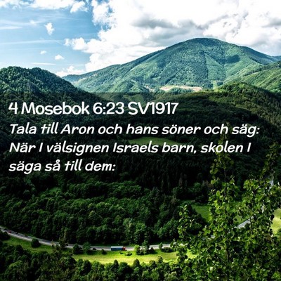Picture 02 - 4 Mosebok 6:23 SV1917 - Tala till Aron och hans söner och säg: När I - Bible Verse Picture