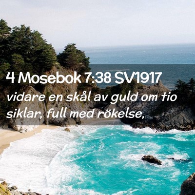 Picture 02 - 4 Mosebok 7:38 SV1917 - vidare en skål av guld om tio siklar, full med - Bible Verse Picture