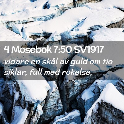 Picture 02 - 4 Mosebok 7:50 SV1917 - vidare en skål av guld om tio siklar, full med - Bible Verse Picture