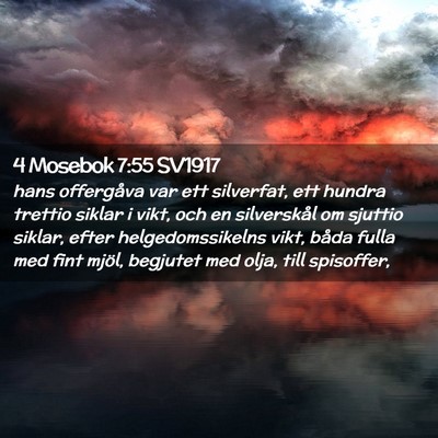 Picture 02 - 4 Mosebok 7:55 SV1917 - hans offergåva var ett silverfat, ett hundra - Bible Verse Picture