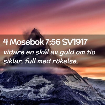 Picture 02 - 4 Mosebok 7:56 SV1917 - vidare en skål av guld om tio siklar, full med - Bible Verse Picture
