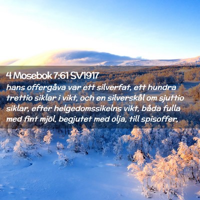 Picture 02 - 4 Mosebok 7:61 SV1917 - hans offergåva var ett silverfat, ett hundra - Bible Verse Picture