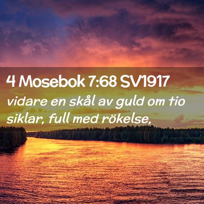 Picture 02 - 4 Mosebok 7:68 SV1917 - vidare en skål av guld om tio siklar, full med - Bible Verse Picture