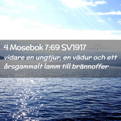 Picture 02 - 4 Mosebok 7:69 SV1917 - vidare en ungtjur, en vädur och ett årsgammalt - Bible Verse Picture