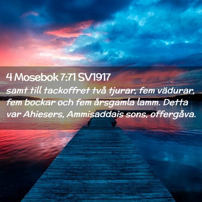 Picture 02 - 4 Mosebok 7:71 SV1917 - samt till tackoffret två tjurar, fem vädurar, - Bible Verse Picture