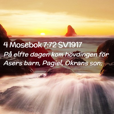 Picture 02 - 4 Mosebok 7:72 SV1917 - På elfte dagen kom hövdingen för Asers barn, - Bible Verse Picture