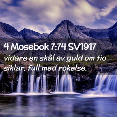 Picture 02 - 4 Mosebok 7:74 SV1917 - vidare en skål av guld om tio siklar, full med - Bible Verse Picture