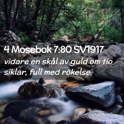 Picture 02 - 4 Mosebok 7:80 SV1917 - vidare en skål av guld om tio siklar, full med - Bible Verse Picture