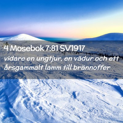 Picture 02 - 4 Mosebok 7:81 SV1917 - vidare en ungtjur, en vädur och ett årsgammalt - Bible Verse Picture