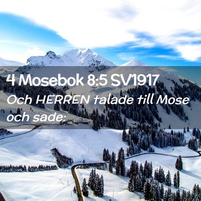 Picture 02 - 4 Mosebok 8:5 SV1917 - Och HERREN talade till Mose och - Bible Verse Picture