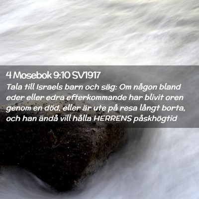 Picture 02 - 4 Mosebok 9:10 SV1917 - Tala till Israels barn och säg: Om någon bland - Bible Verse Picture