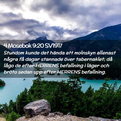 Picture 02 - 4 Mosebok 9:20 SV1917 - Stundom kunde det hända att molnskyn allenast - Bible Verse Picture