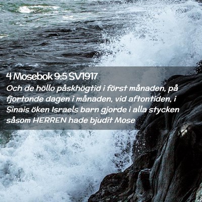Picture 02 - 4 Mosebok 9:5 SV1917 - Och de höllo påskhögtid i först månaden, på - Bible Verse Picture