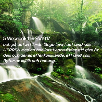 Picture 02 - 5 Mosebok 11:9 SV1917 - och på det att I mån länge leva i det land som - Bible Verse Picture