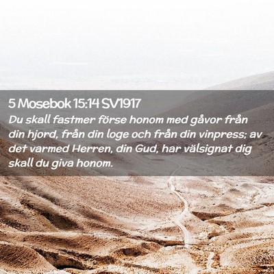 Picture 02 - 5 Mosebok 15:14 SV1917 - Du skall fastmer förse honom med gåvor från - Bible Verse Picture