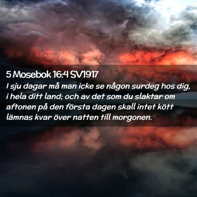 Picture 02 - 5 Mosebok 16:4 SV1917 - I sju dagar må man icke se någon surdeg hos - Bible Verse Picture