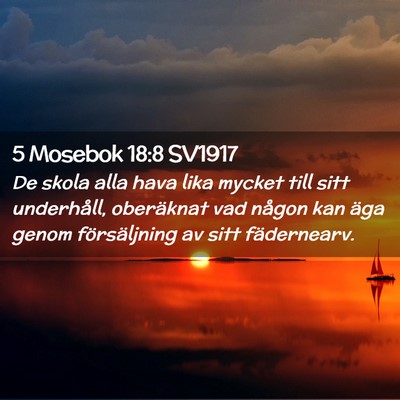 Picture 02 - 5 Mosebok 18:8 SV1917 - De skola alla hava lika mycket till sitt - Bible Verse Picture