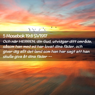 Picture 02 - 5 Mosebok 19:8 SV1917 - Och när HERREN, din Gud, utvidgar ditt område, - Bible Verse Picture