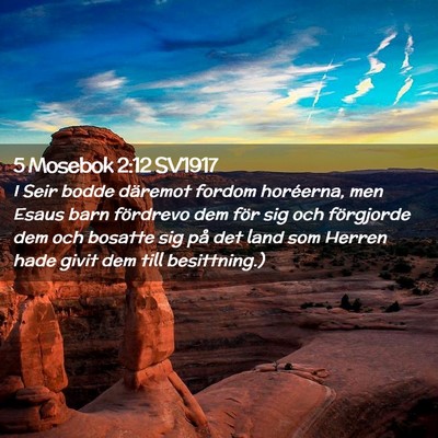 Picture 02 - 5 Mosebok 2:12 SV1917 - I Seir bodde däremot fordom horéerna, men Esaus - Bible Verse Picture