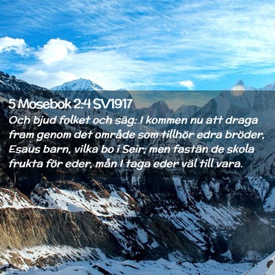 Picture 02 - 5 Mosebok 2:4 SV1917 - Och bjud folket och säg: I kommen nu att draga - Bible Verse Picture