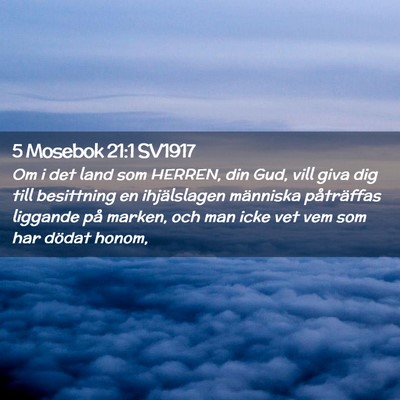 Picture 02 - 5 Mosebok 21:1 SV1917 - Om i det land som HERREN, din Gud, vill giva dig - Bible Verse Picture