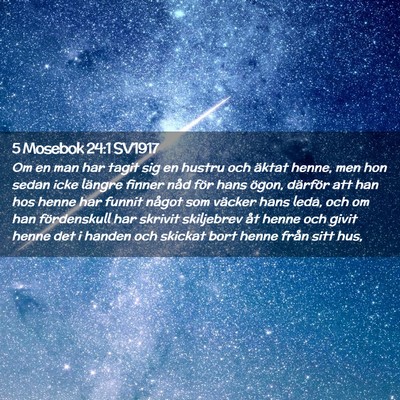 Picture 02 - 5 Mosebok 24:1 SV1917 - Om en man har tagit sig en hustru och äktat - Bible Verse Picture