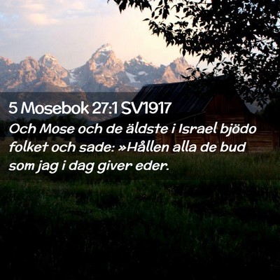 Picture 02 - 5 Mosebok 27:1 SV1917 - Och Mose och de äldste i Israel bjödo folket - Bible Verse Picture