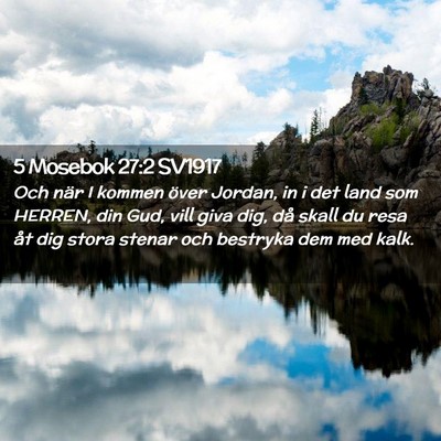 Picture 02 - 5 Mosebok 27:2 SV1917 - Och när I kommen över Jordan, in i det land som - Bible Verse Picture