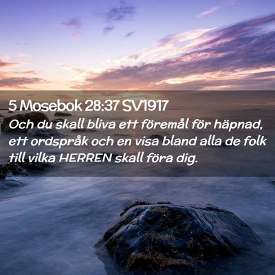 Picture 02 - 5 Mosebok 28:37 SV1917 - Och du skall bliva ett föremål för häpnad, - Bible Verse Picture