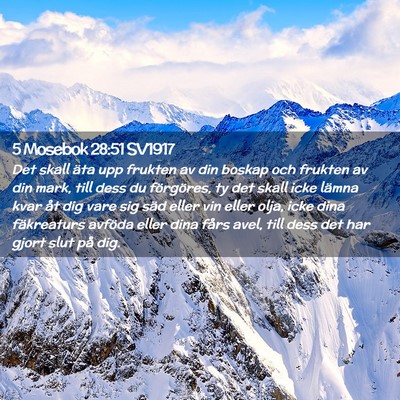 Picture 02 - 5 Mosebok 28:51 SV1917 - Det skall äta upp frukten av din boskap och - Bible Verse Picture