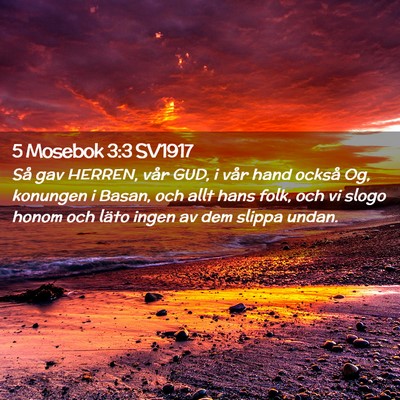 Picture 02 - 5 Mosebok 3:3 SV1917 - Så gav HERREN, vår GUD, i vår hand också Og, - Bible Verse Picture