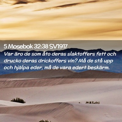 Picture 02 - 5 Mosebok 32:38 SV1917 - Var äro de som åto deras slaktoffers fett och - Bible Verse Picture