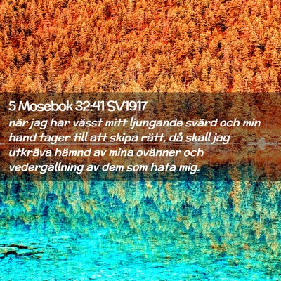 Picture 02 - 5 Mosebok 32:41 SV1917 - när jag har vässt mitt ljungande svärd och min - Bible Verse Picture